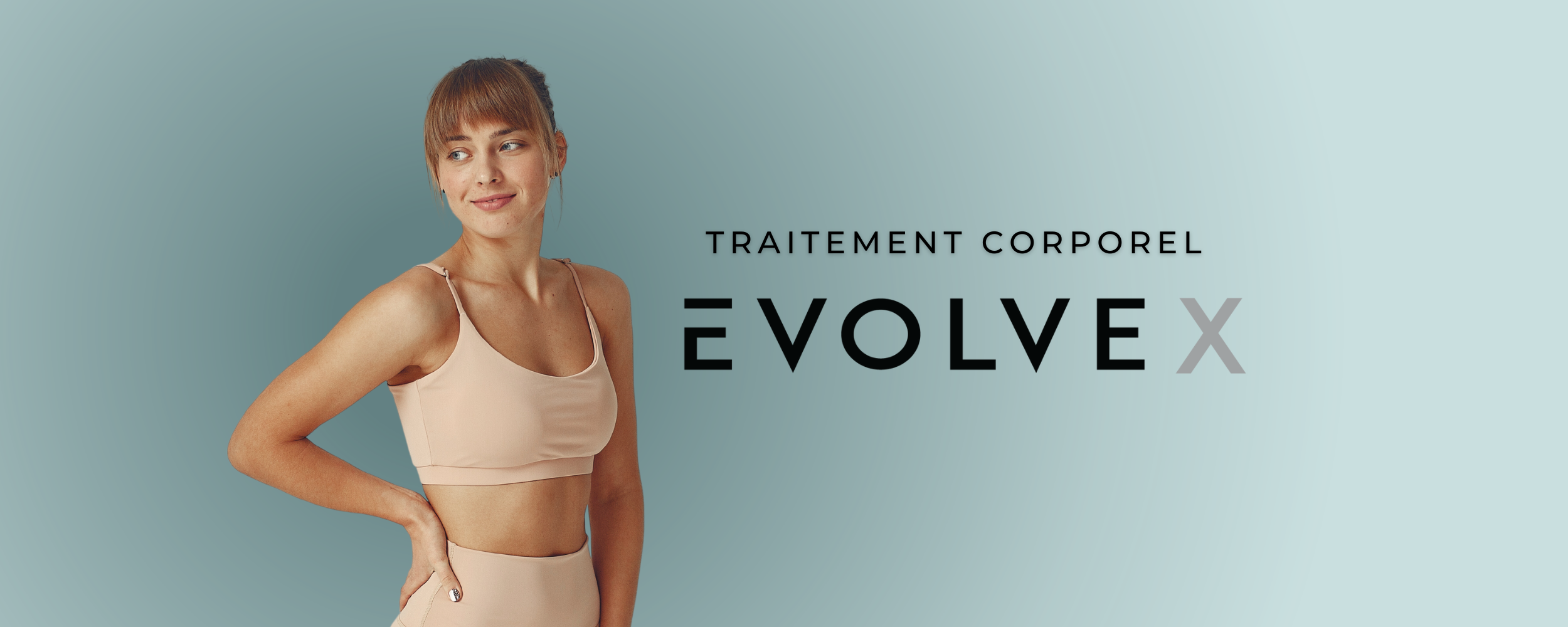 Tout savoir sur le traitement corporel Evolve X